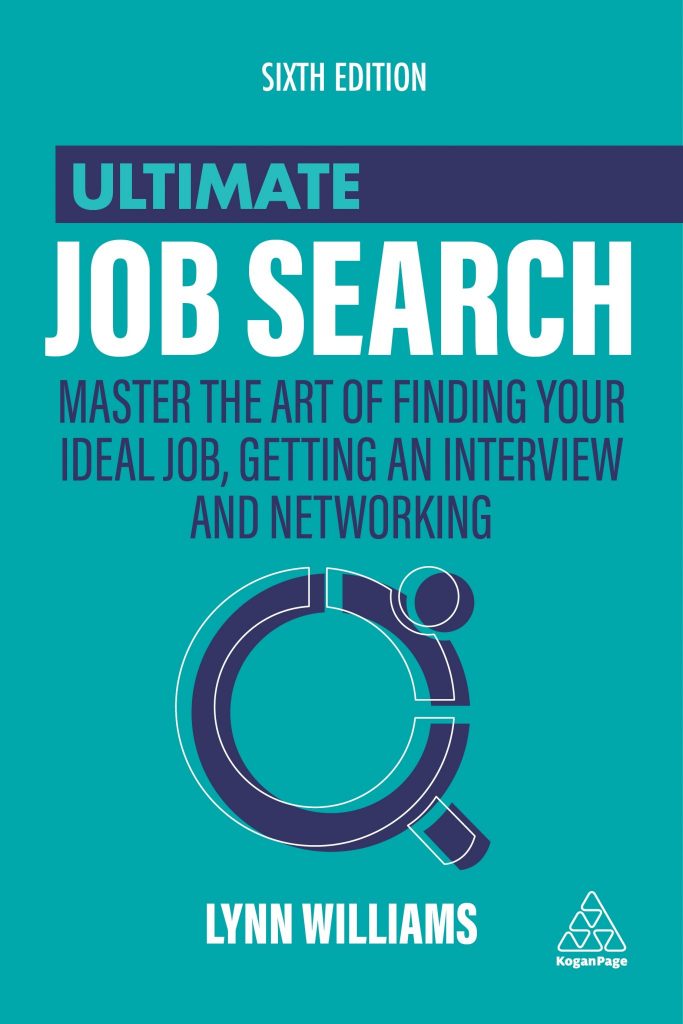Front cover the book Ultimate Job Search; master the art of finding your ideal job, getting an interview and networking by author Lynn Williams.